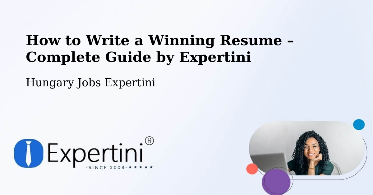 Resume Writing Guide for Job Seekers – Lábatlan - Lábatlan, Hungary Jobs Expertini